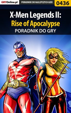 X-Men Legends II: Rise of Apocalypse - poradnik do gry – ebook