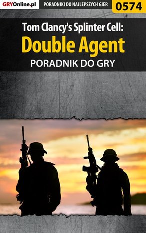 Tom Clancy's Splinter Cell: Double Agent - poradnik do gry – ebook