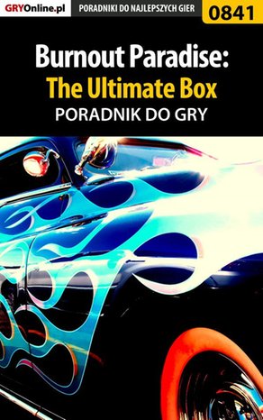 Burnout Paradise: The Ultimate Box - poradnik do gry – ebook
