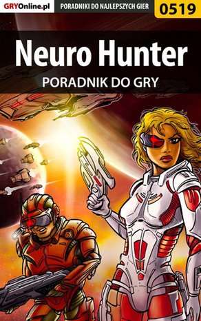 Neuro Hunter - poradnik do gry – ebook