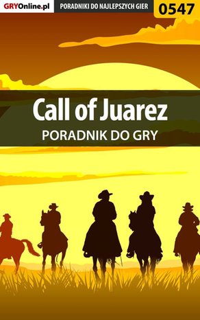 Call of Juarez - poradnik do gry – ebook