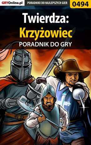 Twierdza: Krzyżowiec - poradnik do gry – ebook