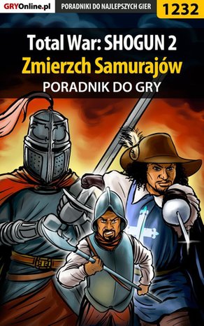 Total War: SHOGUN 2 - Zmierzch Samurajów - poradnik do gry – ebook