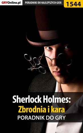 Sherlock Holmes: Zbrodnia i kara - poradnik do gry – ebook