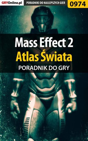 Mass Effect 2 - Atlas Świata poradnik do gry – ebook