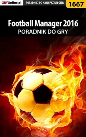 Football Manager 2016 - poradnik do gry – ebook