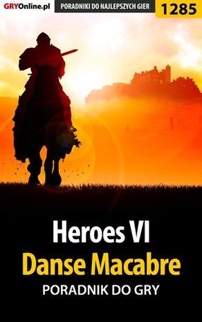 Heroes VI - Danse Macabre - poradnik do gry – ebook