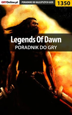 Legends Of Dawn - poradnik do gry – ebook