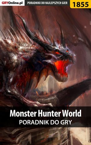 Monster Hunter World - poradnik do gry – ebook