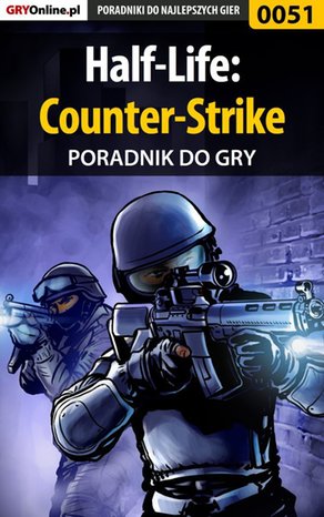 Half-Life: Counter-Strike - poradnik do gry – ebook