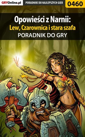 Opowieści z Narnii: Lew, Czarownica i stara szafa - poradnik do gry – ebook