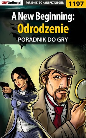 A New Beginning: Odrodzenie - poradnik do gry – ebook