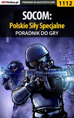 SOCOM: Polskie Siły Specjalne - poradnik do gry – ebook