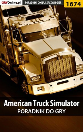 American Truck Simulator - poradnik do gry – ebook
