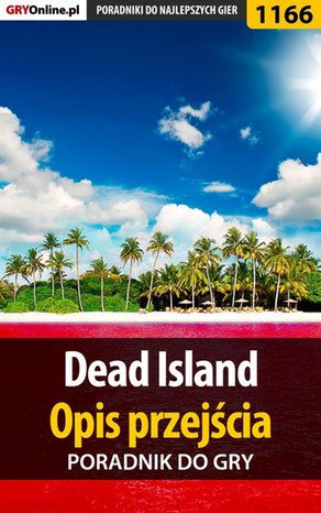 Dead Island - opis przejścia - poradnik do gry – ebook