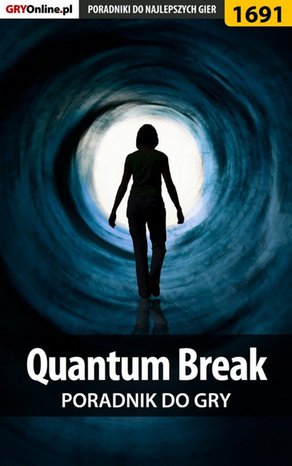 Quantum Break - poradnik do gry – ebook