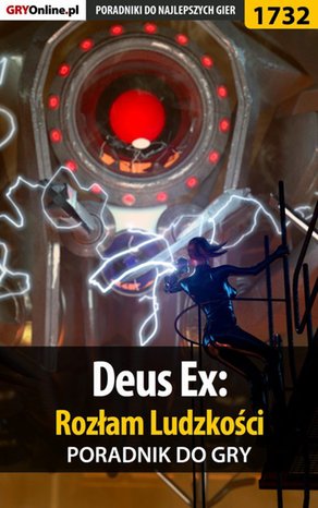 Deus Ex: Rozłam Ludzkości - poradnik do gry – ebook