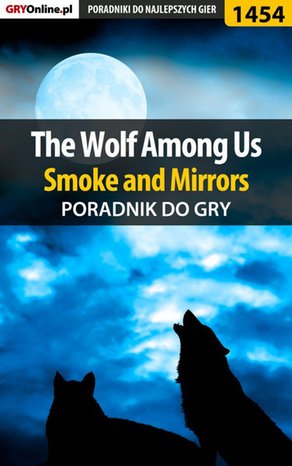 The Wolf Among Us - Smoke and Mirrors - poradnik do gry – ebook