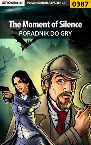 The Moment of Silence - poradnik do gry – ebook