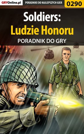 Soldiers: Ludzie Honoru - poradnik do gry – ebook