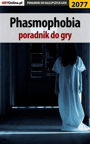 Phasmophobia - poradnik do gry – ebook