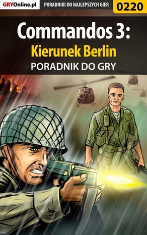 Commandos 3: Kierunek Berlin - poradnik do gry – ebook