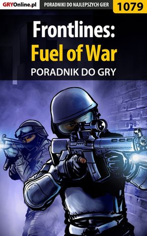 Frontlines: Fuel of War - poradnik do gry – ebook