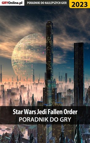 Star Wars Jedi Fallen Order - poradnik do gry – ebook