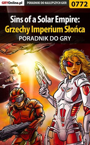 Sins of a Solar Empire: Grzechy Imperium Słońca - poradnik do gry – ebook