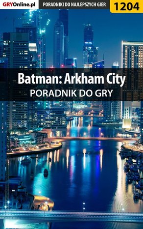 Batman: Arkham City - poradnik do gry – ebook