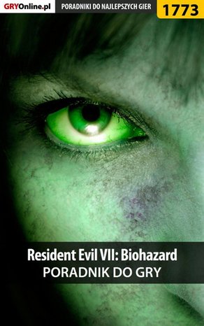 Resident Evil VII: Biohazard - poradnik do gry – ebook