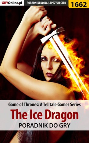 Game of Thrones - The Ice Dragon - poradnik do gry – ebook