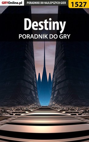 Destiny - poradnik do gry – ebook