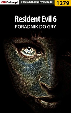 Resident Evil 6 - poradnik do gry – ebook