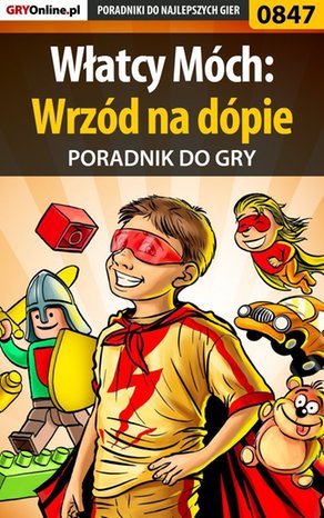 Włatcy Móch: Wrzód na dópie - poradnik do gry – ebook