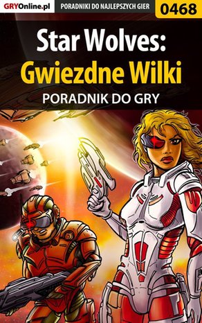 Star Wolves: Gwiezdne Wilki - poradnik do gry – ebook