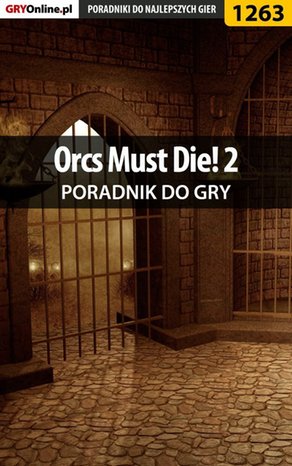 Orcs Must Die! 2 - poradnik do gry – ebook