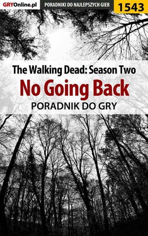 The Walking Dead: Season Two - No Going Back - poradnik do gry – ebook