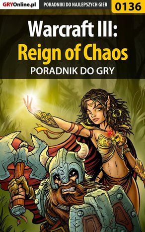 Warcraft III: Reign of Chaos - poradnik do gry – ebook