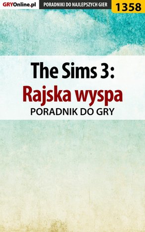 The Sims 3: Rajska wyspa - poradnik do gry – ebook
