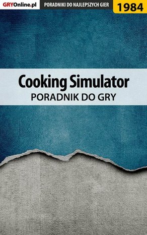 Cooking Simulator - poradnik do gry – ebook