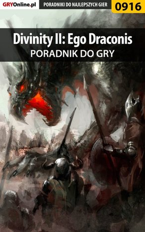 Divinity II: Ego Draconis - poradnik do gry – ebook