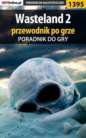 Wasteland 2 - przewodnik po grze – ebook