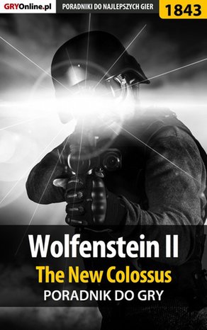 Wolfenstein II: The New Colossus - poradnik do gry – ebook
