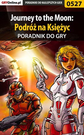 Journey to the Moon: Podróż na Księżyc - poradnik do gry – ebook