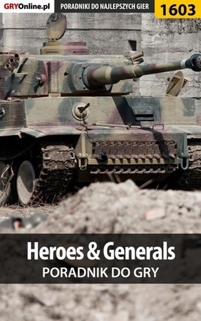 Heroes  Generals - poradnik do gry – ebook