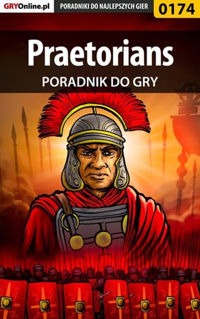 Praetorians - poradnik do gry – ebook
