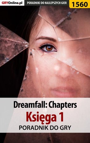 Dreamfall: Chapters - Księga 1 - poradnik do gry – ebook