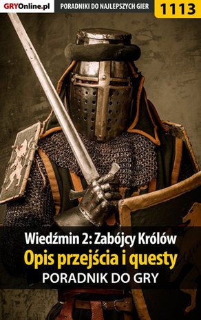 Wiedźmin 2: Zabójcy Królów - poradnik, opis przejścia, questy – ebook