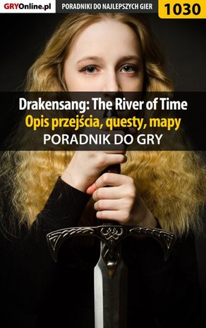 Drakensang: The River of Time - poradnik, opis przejścia, questy, mapy – ebook